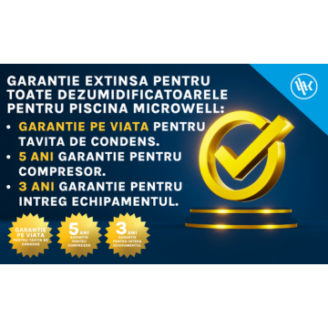 Garantie suplimentara Dezumidificatoare DRY MICROWELL